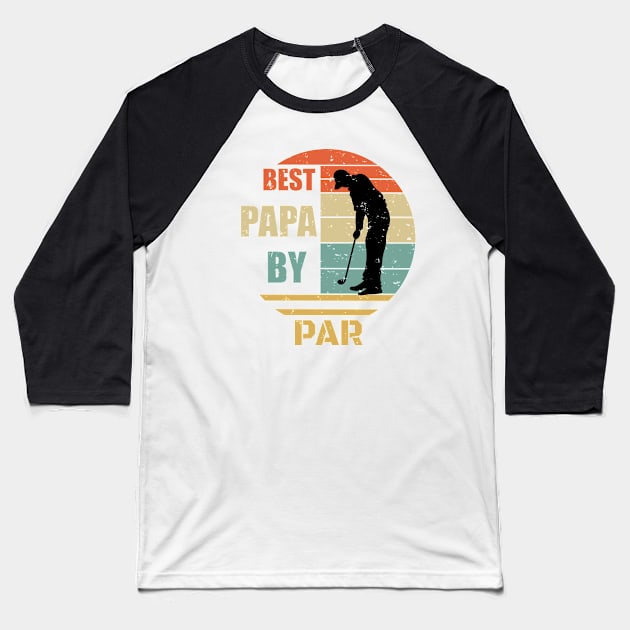 Humor Best Papa By Par Design - Golfing Vintage Sunset - Funny Golfing Design - Golfer Design - Father's Day Gift Baseball T-Shirt by WassilArt